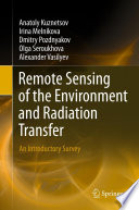Remote Sensing of the Environment and Radiation Transfer An Introductory Survey /