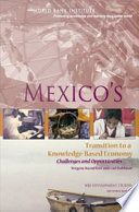 Mexico's transition to a knowledge-based economy challenges and opportunities /