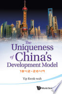 The uniqueness of China's development model 1842-2049 /