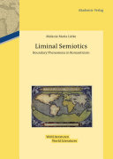 Liminal semiotics : boundary phenomena in romanticism /
