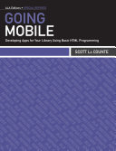 Going mobile developing apps for your library using basic HTML programming /