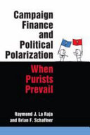 Campaign Finance and Political Polarization When Purists Prevail /