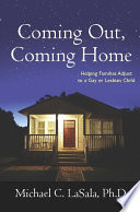 Coming out, coming home helping families adjust to a gay or lesbian child /
