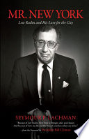 Mr. New York : Lew Rudin and his love for the city /