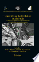 Quantifying the Evolution of Early Life Numerical Approaches to the Evaluation of Fossils and Ancient Ecosystems /