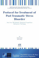Protocol for treatment of post traumatic stress disorder SEE FAR CBT model : beyond cognitive behavior therapy /