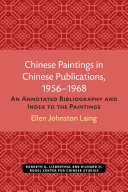 Chinese Paintings in Chinese Publications, 1956–1968 : An Annotated Bibliography and Index to the Paintings /