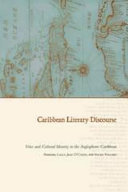 Caribbean literary discourse : voice and cultural identity in the Anglophone Caribbean /