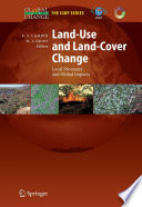 Land-Use and Land-Cover Change Local Processes and Global Impacts /