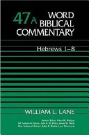 Word Biblical commentary, Vol. 47 : Hebrews 9-13 /