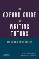 The Oxford guide for writing tutors : practice and research /