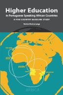 Higher education in Portuguese speaking African countries : a five country baseline study /