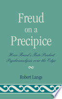 Freud on a precipice how Freud's fate pushed psychoanalysis over the edge /