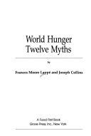 World hunger : twelve myths /