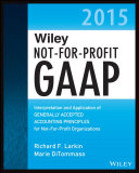 Wiley not-for-profit GAAP 2015 : interpretation and application of generally accepted accounting principles /