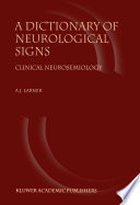 A dictionary of neurological signs clinical neurosemiology /
