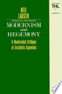 Modernism and hegemony a materialist critique of aesthetic agencies /
