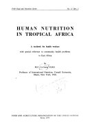 Human nutrition in tropical Africa : a textbook for health workers : with special reference to community health problems in East Africa /