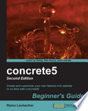 concrete5 beginner's guide create and customize your own feature-rich website in no time with concrete5! /