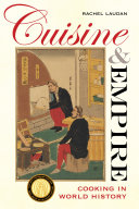 Cuisine and empire : cooking in world history /