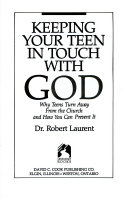 Keeping your teen in touch with God /