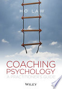 Coaching psychology a practitioner's guide /
