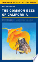 Field guide to the common bees of California including bees of the Western United States  /