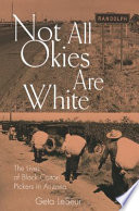Not all Okies are white the lives of Black cotton pickers in Arizona /