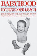 Babyhood : stage by stage, from birth to age two: how your baby develops physically, emotionally, mentally /