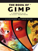 The book of GIMP a complete guide to nearly everything /