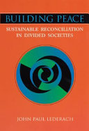Building peace : sustainable reconciliation in divided societies.
