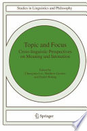 Topic and Focus Cross-Linguistic Perspectives on Meaning and Intonation /