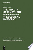The vitality of enjoyment in Qohelet's theological rhetoric