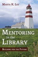 Mentoring in the library building for the future /