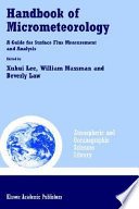 Handbook of Micrometeorology A Guide for Surface Flux Measurement and Analysis /