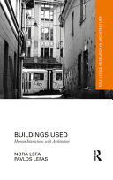 Buildings used : human interactions with architecture /
