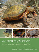 The turtles of Mexico land and freshwater forms /