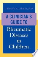 A clinician's guide to rheumatic diseases in children