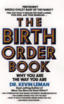 The birth order book : Why you are the way you are /
