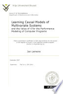 Learning causal models of multivariate systems : and the value of it for the performance modeling of computer programs /