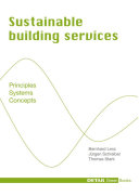 Sustainable building services : principles, systems, concepts /