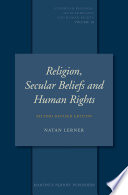 Religion, secular beliefs and human rights 25 years after the 1981 declaration /