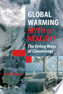 Global Warming  Myth or Reality? The Erring Ways of Climatology /