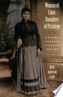 Woman of color, daughter of privilege Amanda America Dickson, 1849-1893 /