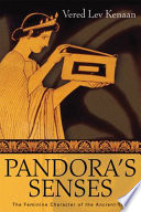Pandora's senses the feminine character of the ancient text /