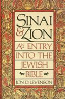 Sinai and Zion : an entry into the Jewish Bible /