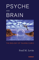 Psyche and brain the biology of talking cures /