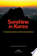 Sunshine in Korea:  the south korean debate over policies toward north korea