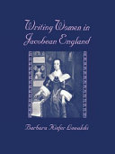 Writing women in Jacobean England /