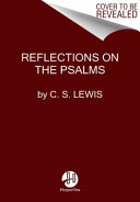 Reflections on the Psalms /